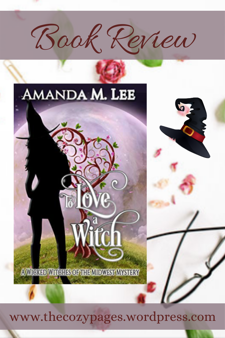 Review of To Love a Witch by Amanda M. Lee – The Cozy Pages